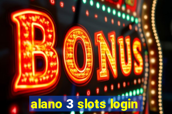 alano 3 slots login